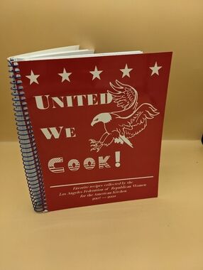 Cookbook: United We Cook American Recipes Los Angeles Ca Republican 2007 Spiral